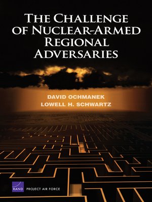 cover image of The Challenge of Nuclear-Armed Regional Adversaries